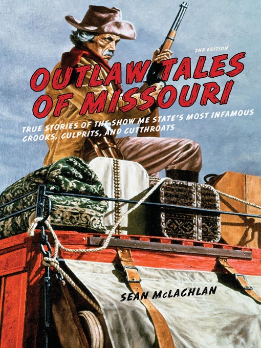 Title details for Outlaw Tales of Missouri by Sean Mclachlan - Available
